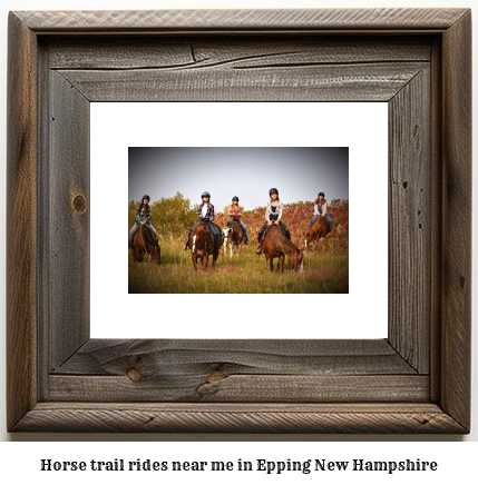 horse trail rides near me in Epping, New Hampshire